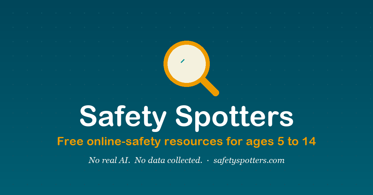 Safety Spotters press banner: free online-safety resources for ages 5 to 14, no real AI, no data collected