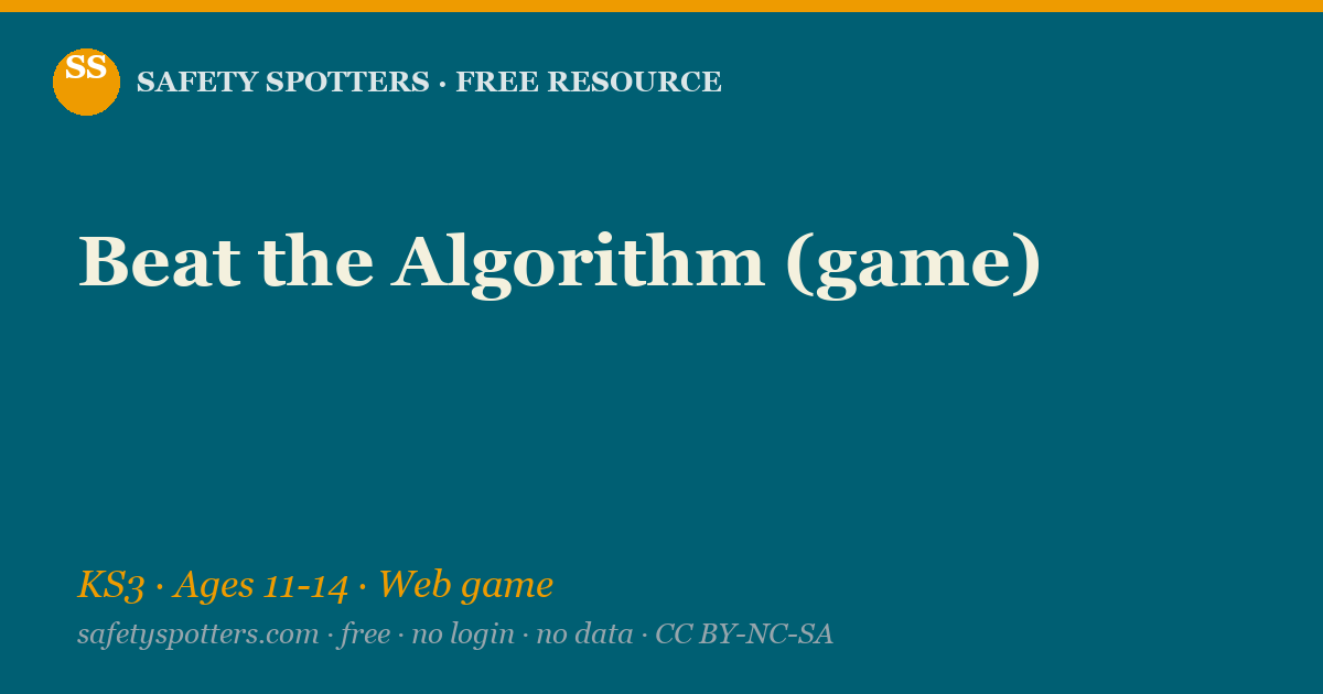 Beat the Algorithm (game) — Safety Spotters