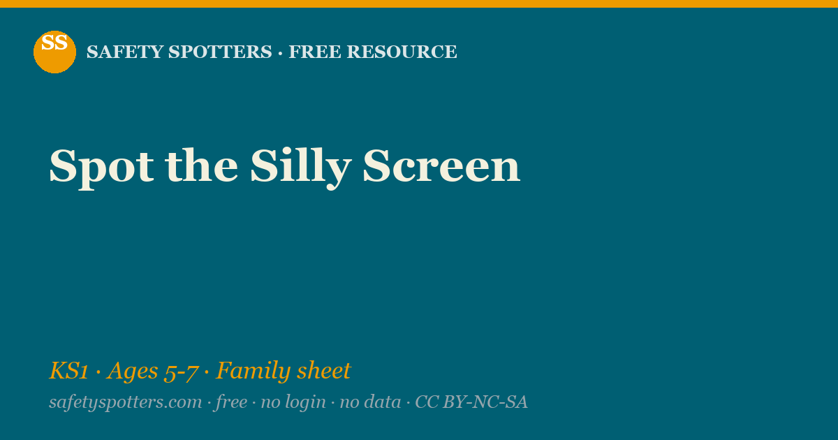 Spot the Silly Screen — Safety Spotters
